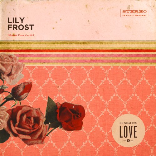 FROST, LILY - DO WHAT YOU LOVE