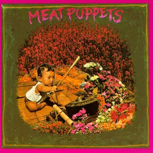 MEAT PUPPETS - MEAT PUPPETS 1