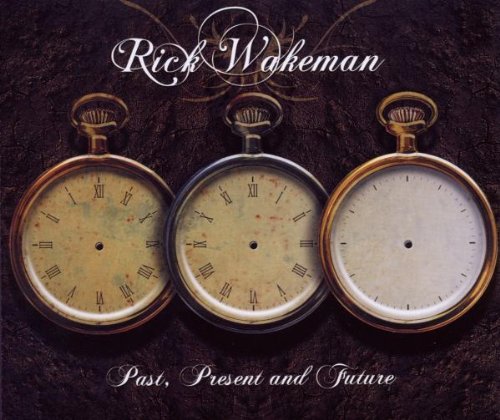 WAKEMAN, RICK  - PAST, PRESENT & FUTURE