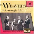 WEAVERS - AT CARNEGIE HALL