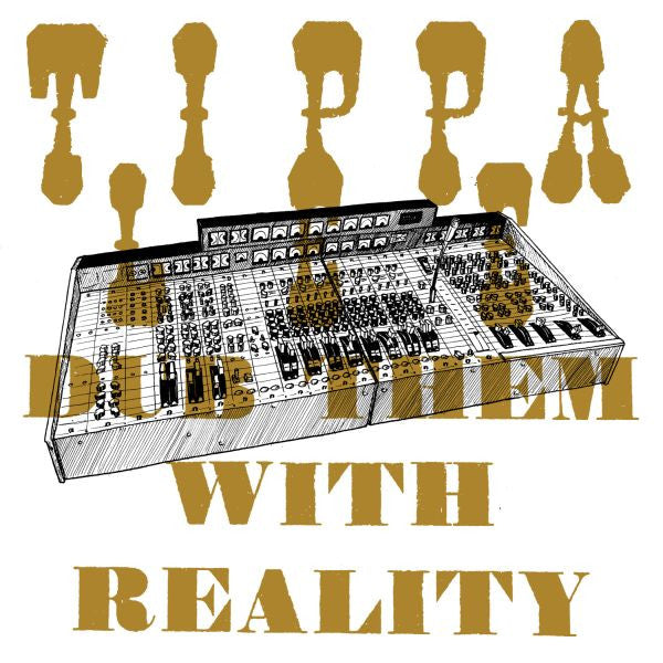 TIPPA LEE - DUB THEM WITH REALITY