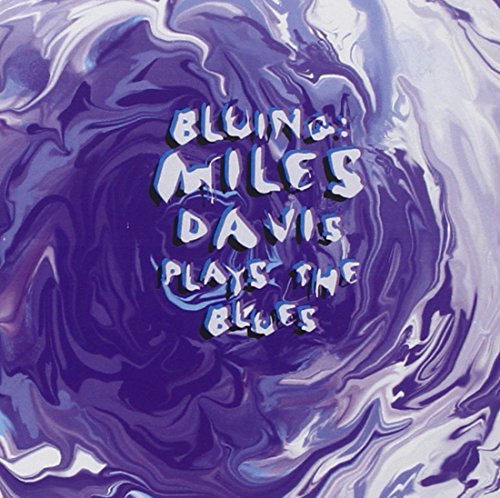 DAVIS, MILES - BLUEING: PLAYS THE BLUES (REIS