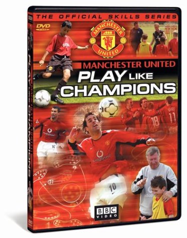 MANCHESTER UNITED - PLAY LIKE CHAMPIONS (2004)