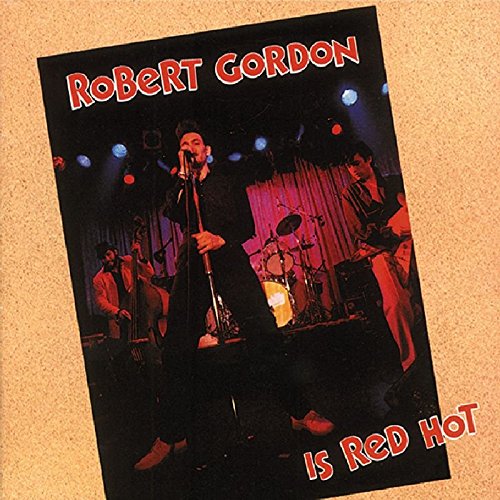 GORDON, ROBERT - IS RED HOT