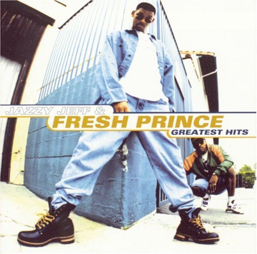 JAZZY JEFF AND FRESH PRINCE - JAZZY JEFF AND FRESH PRINCE GREATEST HITS