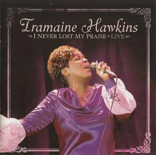HAWKINS, TRAMAINE  - I NEVER LOST MY PRAISE