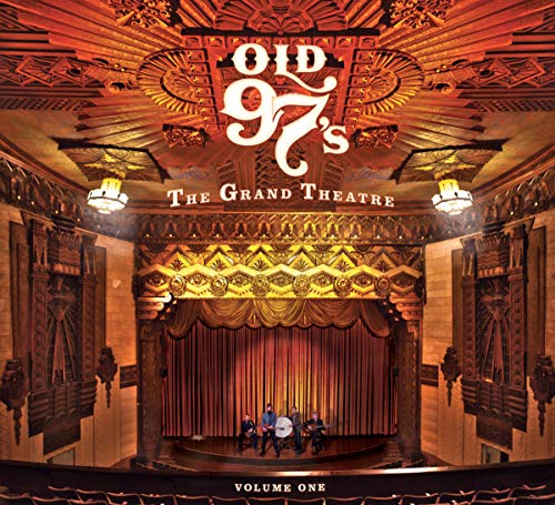 OLD 97'S - V1/GRAND THEATRE