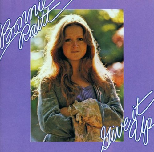 RAITT, BONNIE - GIVE IT UP