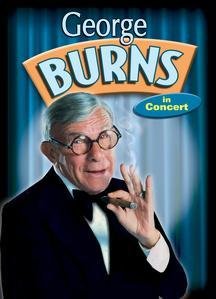 GEORGE BURNS IN CONCERT