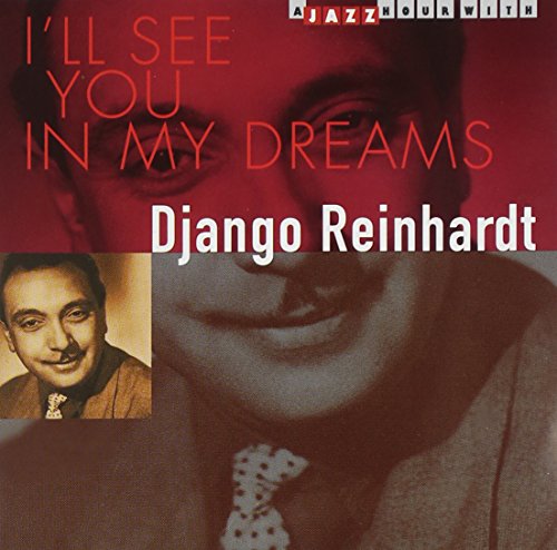 REINHARDT, DJANGO - I'LL SEE YOU IN MY DREAMS