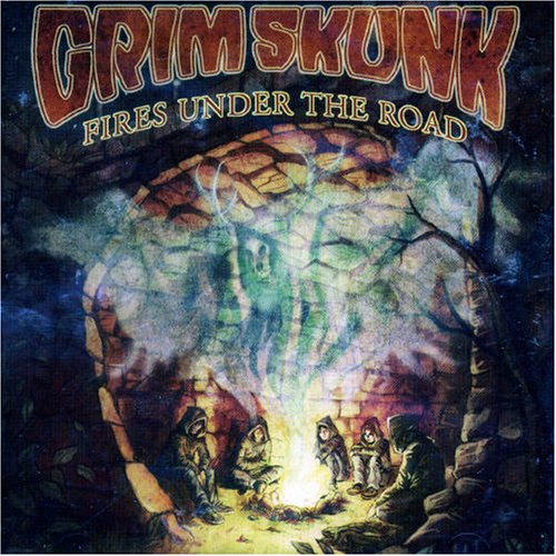 GRIMSKUNK - FIRES UNDER THE ROAD