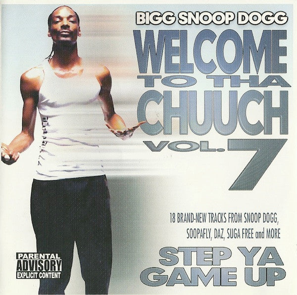 SNOOP DOGG  - WELCOME TO THA CHUUCH V7: STEP YA GAME U
