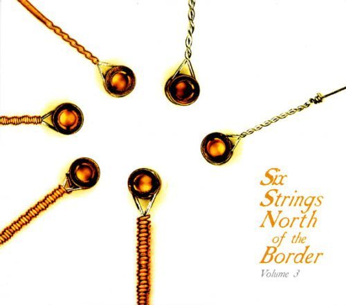 VARIOUS ARTISTS - VARIOUS ARTISTS - SIX STRINGS NORTH OF THE B