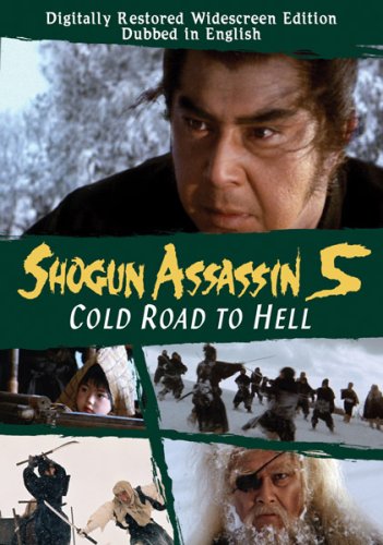 SHOGUN ASSASSIN 5: COLD ROAD TO HELL [IMPORT]