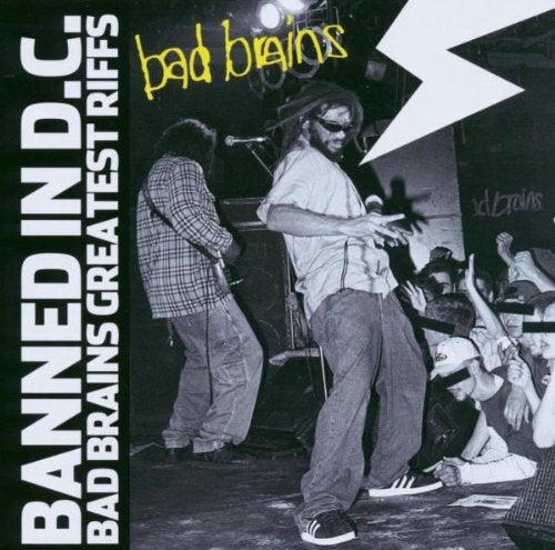 BAD BRAINS - BANNED IN DC: BAD BRAINS GREATEST RIFFS