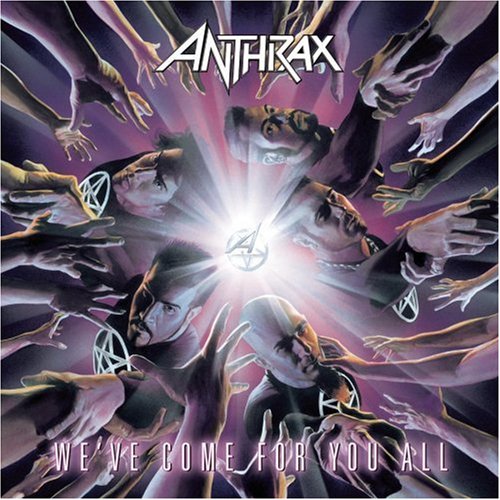 ANTHRAX - WE'VE COME FOR YOU ALL