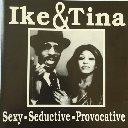 TURNER, IKE & TINA  - SEXY-SEDUCTIVE-PROVOCATIVE