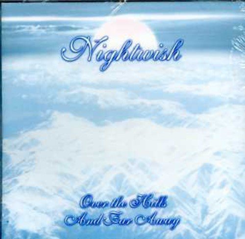 NIGHTWISH - OVER THE HILLS & FAR AWAY