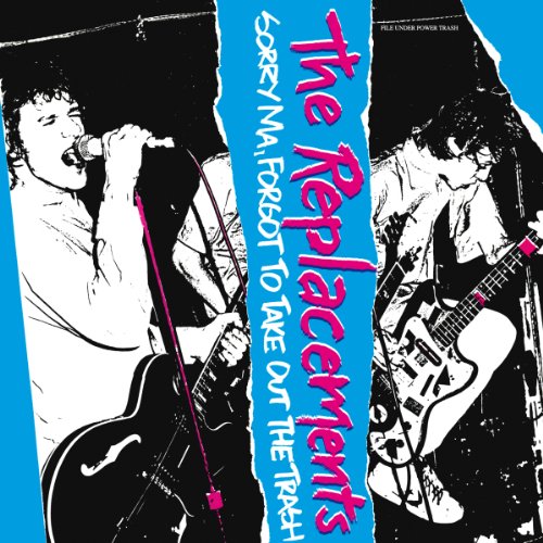 THE REPLACEMENTS - SORRY MA, I FORGOT TO TAKE OUT THE TRASH (DELUXE)