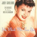 GARLAND, JUDY - YOU MADE ME LOVE YOU