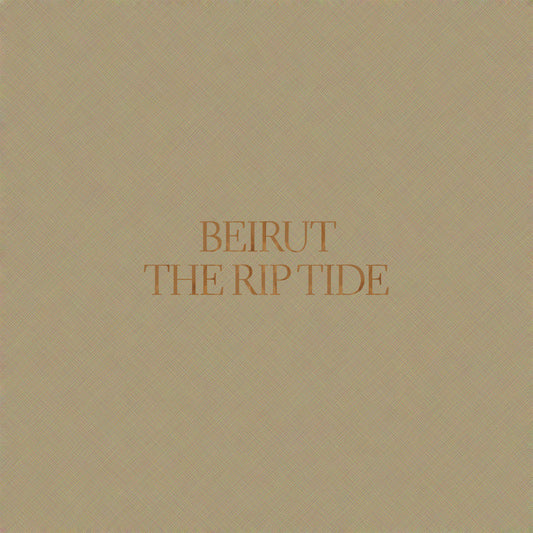 BEIRUT  - RIP TIDE