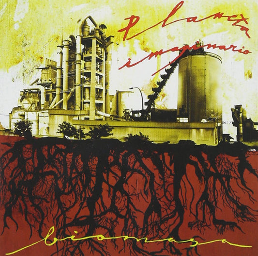 PLANETA IMAGINARIO  - BIOMASA