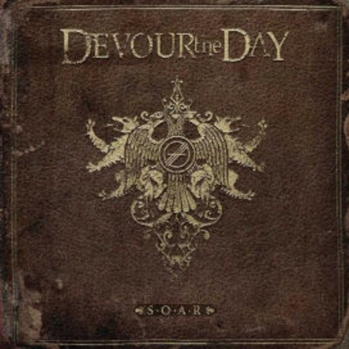 DEVOUR THE DAY - S.O.A.R.