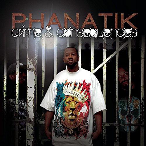 PHANATIK  - CRIME & CONSEQUENCES