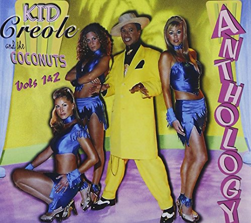 KID CREOLE AND THE COCONUTS - ANTHOLOGY VOL. 1 & 2