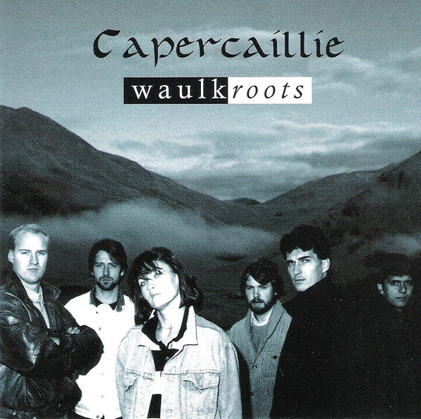 CAPERCAILLIE  - WAULKROOTS
