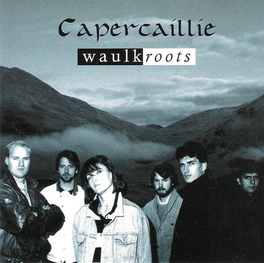 CAPERCAILLIE  - WAULKROOTS