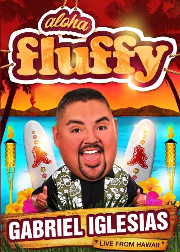 GABRIEL IGLESIAS: ALOHA FLUFFY