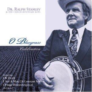 STANLEY, RALPH  - O BLUEGRASS CELEBRATION