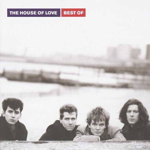 HOUSE OF LOVE (BAND) - BEST OF