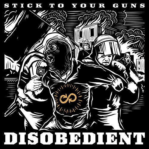 STICK TO YOUR GUNS - DISOBEDIENT