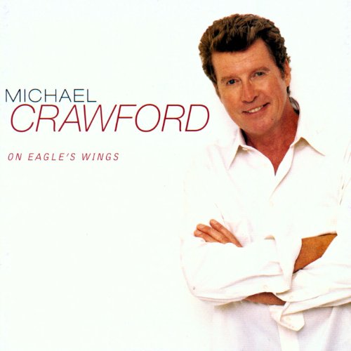 CRAWFORD, MICHAEL - ON EAGLE'S WINGS