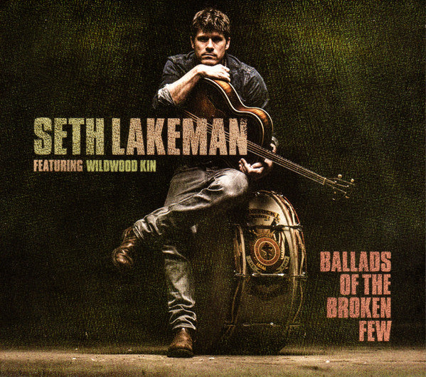 LAKEMAN, SETH  - BALLADS OF A BROKEN FEW