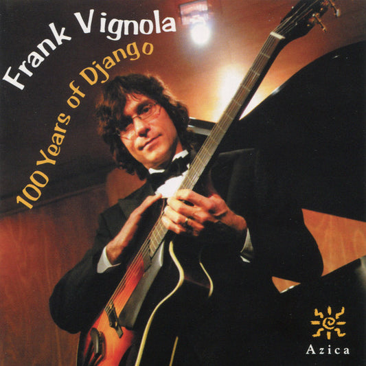 VIGNOLA, FRANK  - 100 YEARS OF DJANGO