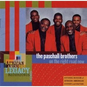 PASCHALL BROTHERS  - ON THE RIGHT ROAD NOW