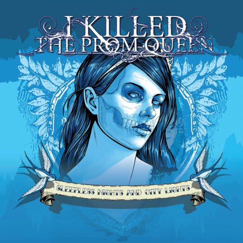 I KILLED THE PROM QUEEN - SLEEPLESS NIGHTS AND CITY LIGHTS