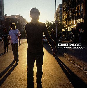 EMBRACE - GOOD WILL OUT