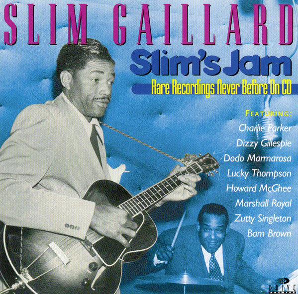 GAILLARD, SLIM  - SLIM'S JAM