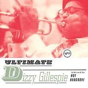 GILLESPIE, DIZZY  - ULTIMATE-SELECTED BY ROY HARGROVE