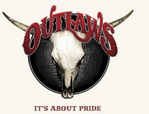 OUTLAWS - IT'S ABOUT PRIDE