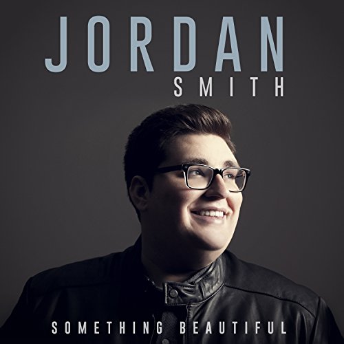 SMITH, JORDAN - SOMETHING BEAUTIFUL