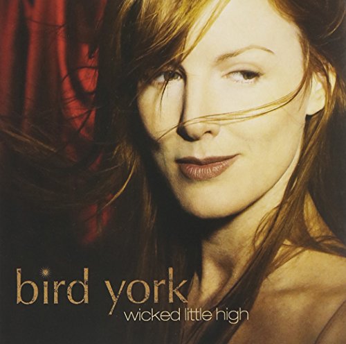 YORK,BIRD - WICKED LITTLE HIGH