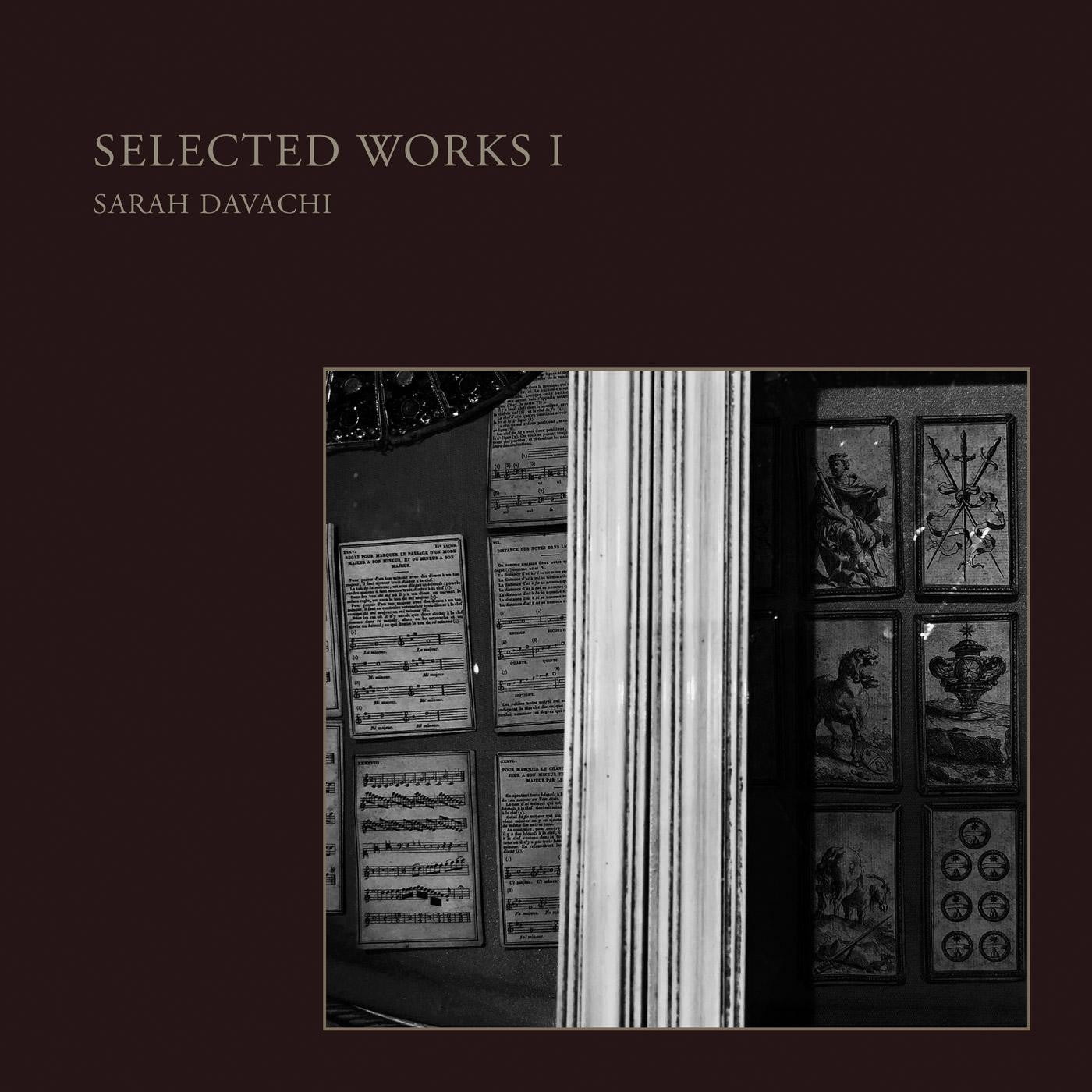 DAVACHI, SARAH - SELECTED WORKS I