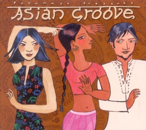 VARIOUS ARTISTS - PUTUMAYO PRESENTS: ASIAN GROOVE