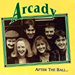 ARCADY - AFTER THE BALL...