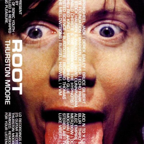 MOORE, THURSTON (SONIC YOUTH)  - ROOT